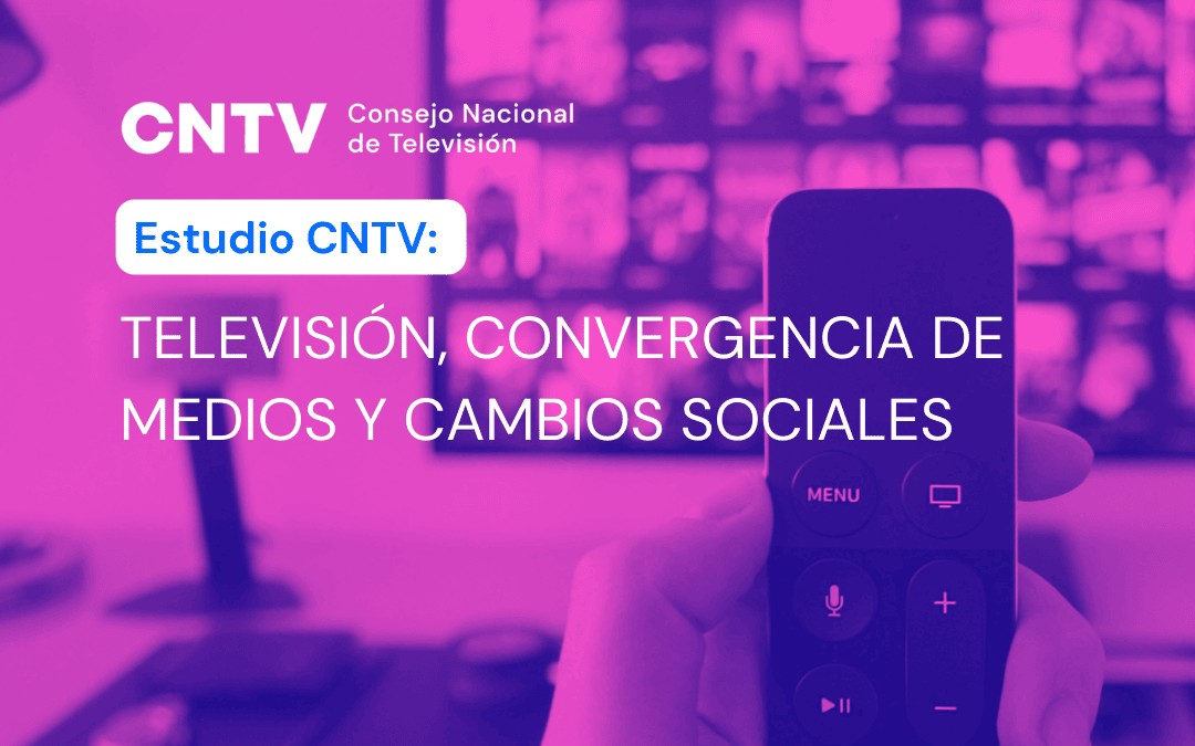 Estudio CNTV revela que la TV abierta pierde audiencia mientras se consolida el consumo de servicios de streaming